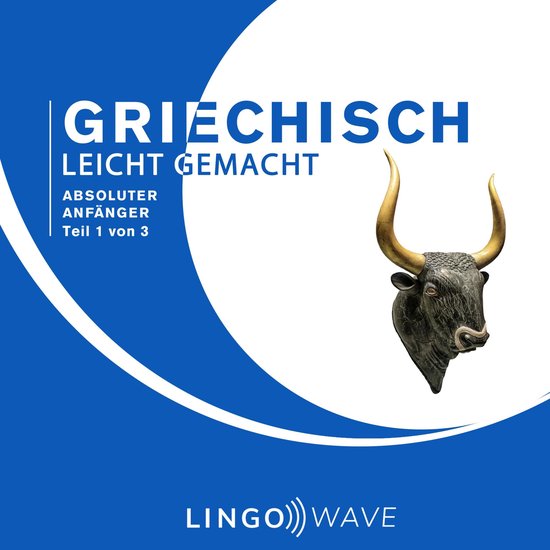 Griechisch Leicht Gemacht - Absoluter Anfänger - Teil 1 von ... - cover