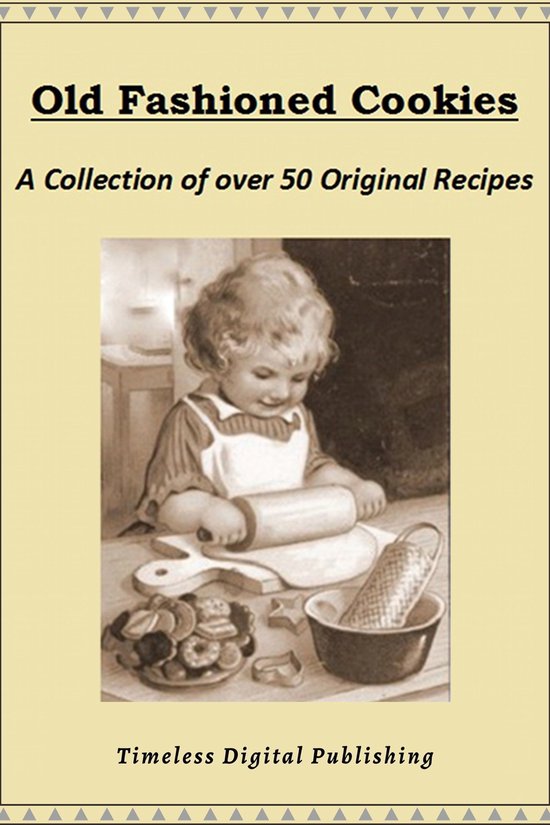 Old Fashioned Cookies - A Collection of Over 50 Original Vin ... - cover