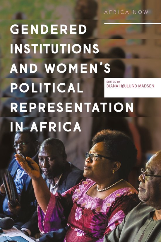 Gendered institutions and womens political representation in Africa ...