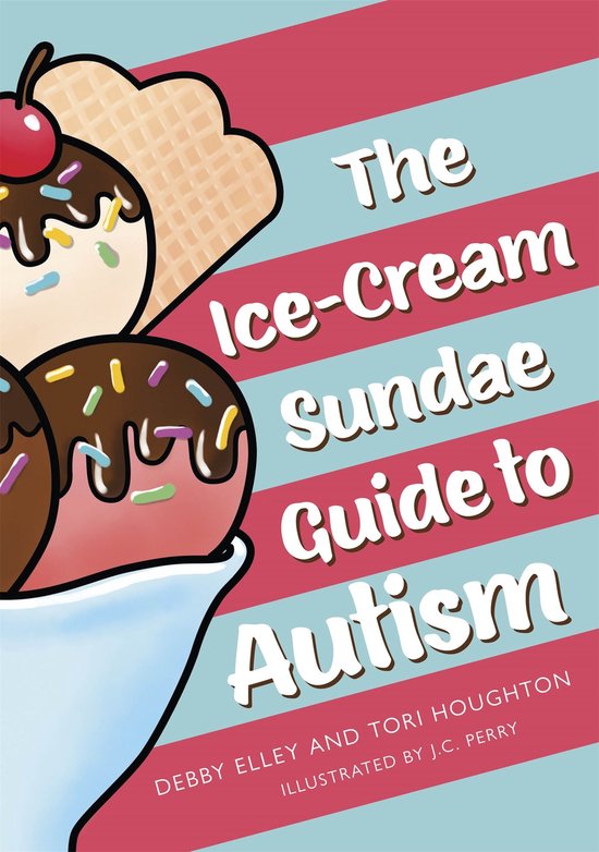 The Ice-Cream Sundae Guide to Autism - cover