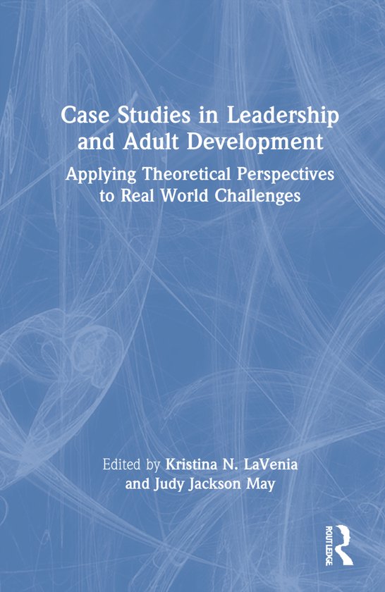 Case Studies in Leadership and Adult Development - cover