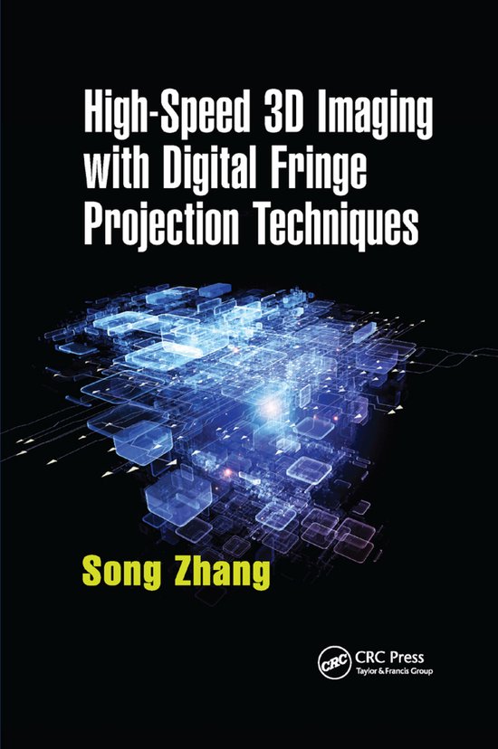 Boekomslag: High-Speed 3D Imaging with Digital Fringe Projection Techniques van Song Zhang, met abstracte blauwe 3D-vormen.