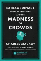 Extraordinary Popular Delusions and the Madness of Crowds (Harriman Definitive Editions)