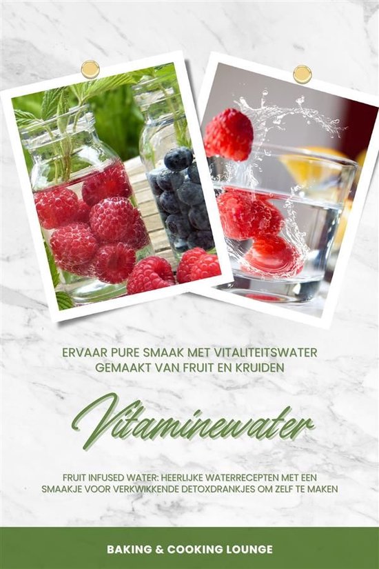 Vitaminewater: Ervaar pure smaak met vitaliteitswater gemaak ... - cover