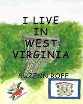 I Live In Series - I Live in West Virginia