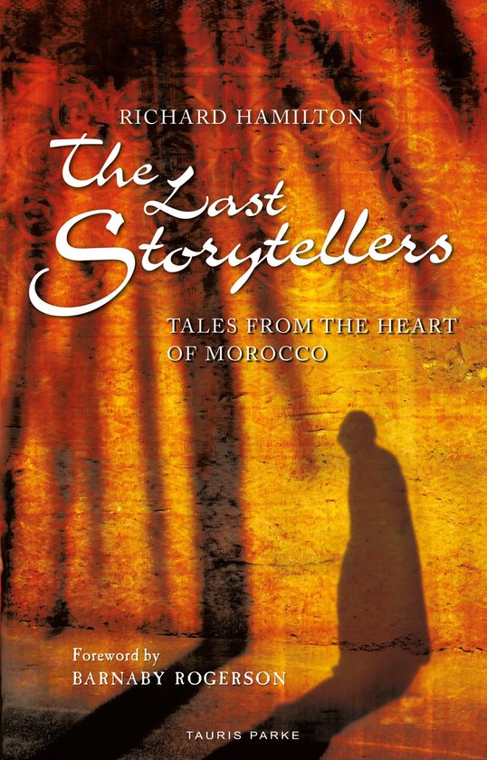 The Last Storytellers: Tales from the Heart of Morocco - cover