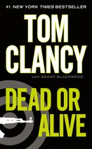 Boekomslag van "Dead or Alive" door Tom Clancy met Grant Blackwood. Titel op zwarte achtergrond met een schietschijf en een wapen.