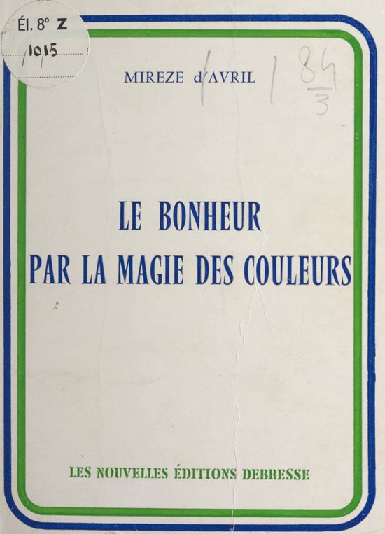 Le bonheur, par la magie des couleurs