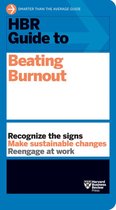 HBR Guide- HBR Guide to Beating Burnout