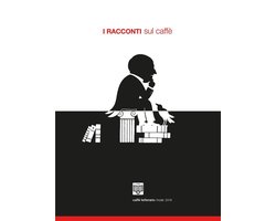 I racconti sul caffè 18 - I Racconti sul Caffè - 2018