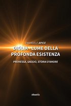 Diólia - lume della profonda esistenza