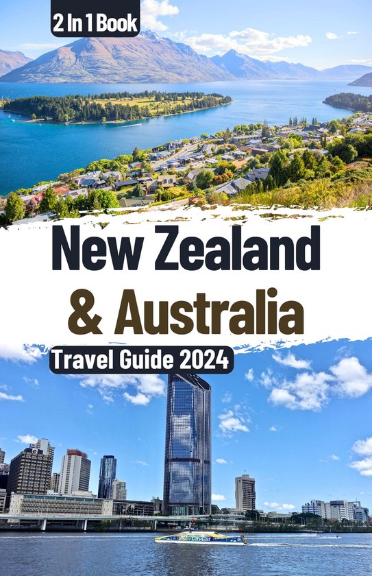 New Zealand & Australia Travel Guide 2024 (ebook), Juanita Perry ...