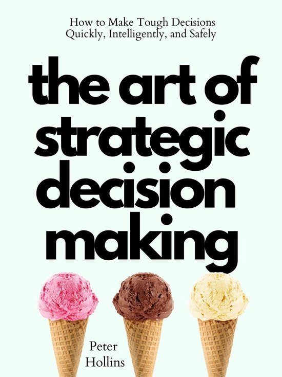The Art of Strategic Decision-Making - cover