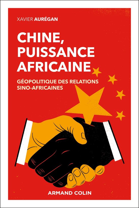 Boek CHINE, PUISSANCE AFRICAINE GÉOPOLITIQUE DES RELATIONS SINO-AFRICAINES door Xavier Aurégan. Handdruk met Chinese en Afrikaanse vlagkleuren.