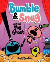 Bumble and Snug 3 - Bumble and Snug and the Shy Ghost