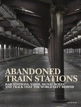 Abandoned Places- Abandoned Train Stations