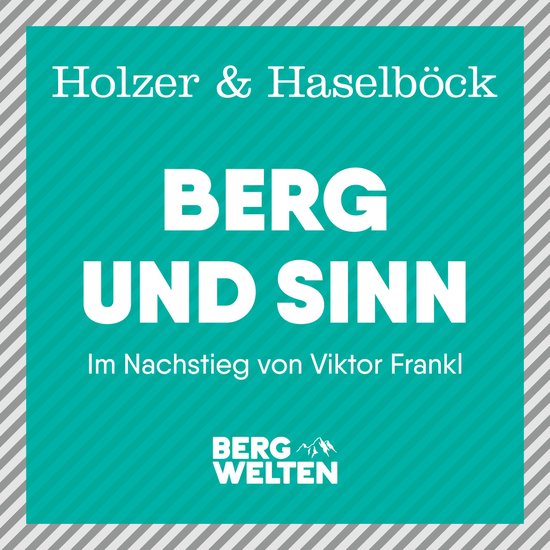 Berg und Sinn – Im Nachstieg von Viktor Frankl - cover