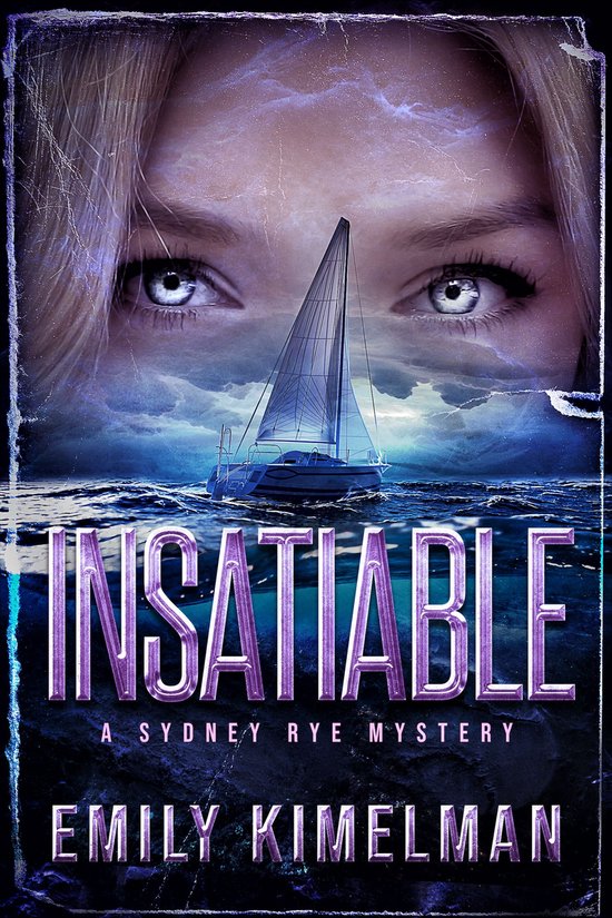 Sydney Rye Mysteries 3 - Insatiable