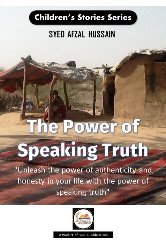 Children's Stories - The Power of Speaking Truth By Syed Afzal Hussain