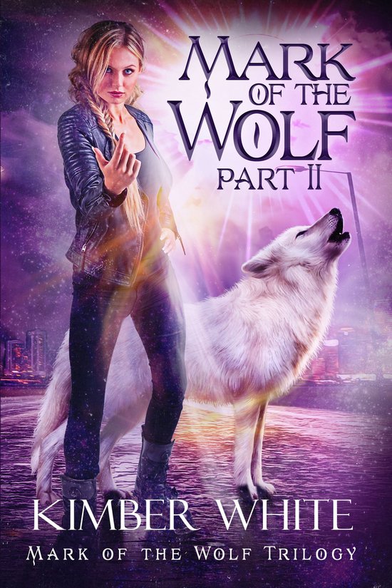 Mark of the Wolf Trilogy 2 - Mark of the Wolf (ebook), Kimber White ...
