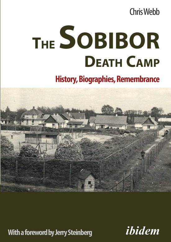 Boekomslag 'The Sobibor Death Camp: History, Biographies, Remembrance' door Chris Webb. Historische foto van het kamp.