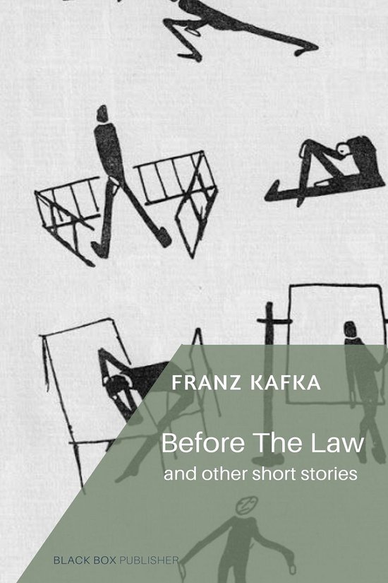 Boekomslag met tekeningen van stilistische figuren en de tekst 'FRANZ KAFKA Before the Law and other short stories BLACK BOX PUBLISHER'.