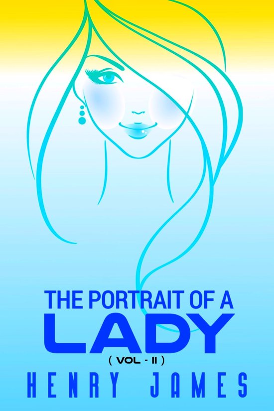 Volume - II 2 - The Portrait of A Lady - Vol - 2