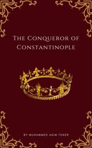 Legends of Leadership: Pioneers Who Shaped History - The Conqueror of Constantinople(Mehmed II)