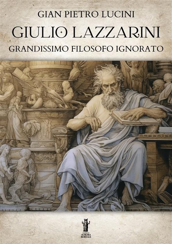 Giulio Lazzarini, grandissimo filosofo ignorato - cover