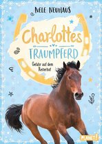 Charlottes Traumpferd 2 - Charlottes Traumpferd 2: Gefahr auf dem Reiterhof