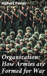 Organization: How Armies are Formed for War