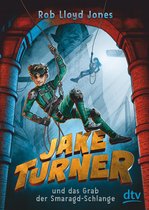 Die Jake Turner-Reihe 1 - Jake Turner und das Grab der Smaragdschlange