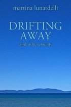 DRIFTING AWAY and other poems
