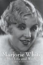 Marjorie White: Her Life and Work