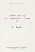 Histoire économique et financière - XIXe-XXe - Pour une histoire de la bureaucratie en France