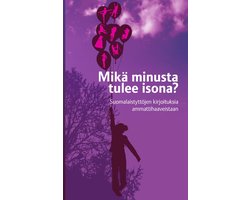 Mikä minusta tulee isona?