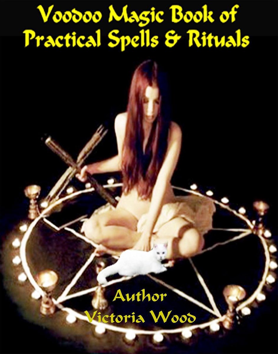 Voodoo Magic Book of Practical Spells & Rituals. - Victoria Wood