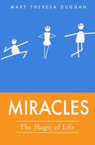 Miracles: The Magic of Life!