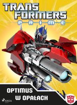 Transformers - Transformers – PRIME – Optimus w opałach
