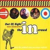 Out Of Sight - More Sounds From The In Crowd