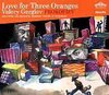 Prokofiev: Love for Three Oranges / Valery Gergiev, Kirov Opera
