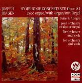 Jongen: Symphonie Concertante, Op. 81/Suite, Op. 48