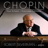 Robert Silverman - Chopin; Four Scherzi/Polonaise Fantasie (CD)