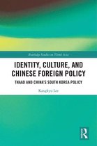 Routledge Studies on Think Asia - Identity, Culture, and Chinese Foreign Policy