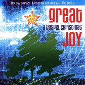 Broadway Inspirational Voices - Great Joy - A Gospel Christmas