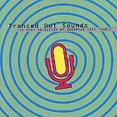 Tranced Out Sounds-The Best Selection...