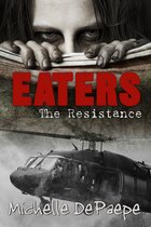 Eaters Trilogy - Eaters: The Resistance