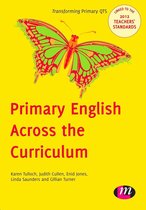 Transforming Primary QTS Series - Primary English Across the Curriculum
