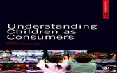 SAGE Advanced Marketing Series - Understanding Children as Consumers