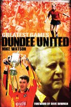Greatest Games Dundee United